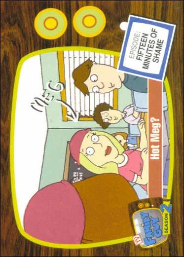 Family Guy Season Two (Base Set) card 42 Hot Meg?