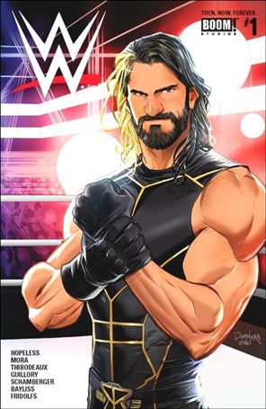 WWE: Then. Now. Forever. issue 1-C Dan Mora Seth Rollins Cover