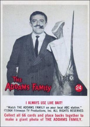 Addams Family (Base Set) card 24 I Always Use Live Bait!
