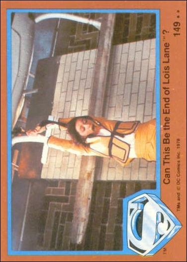 Superman (Movie) Series 2 (Base Set) card 149 Can This Be the End of Lois Lane?