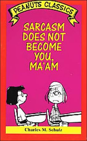 Peanuts Classics issue NN 40 Sarcasm Does Not Become You, Ma'am