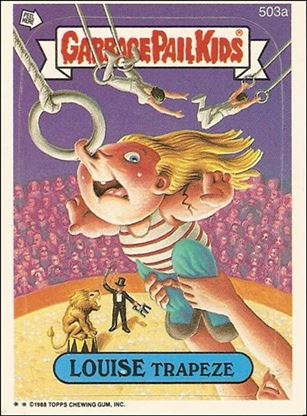 Garbage Pail Kids: Series 13 (Base Set) card 503a Louise Trapeze