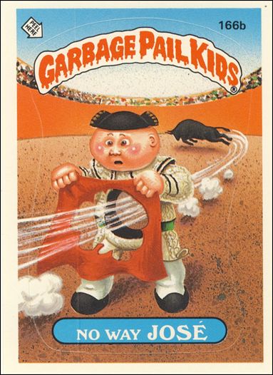 Garbage Pail Kids: Series 04 (Base Set) card 166b No Way Jose