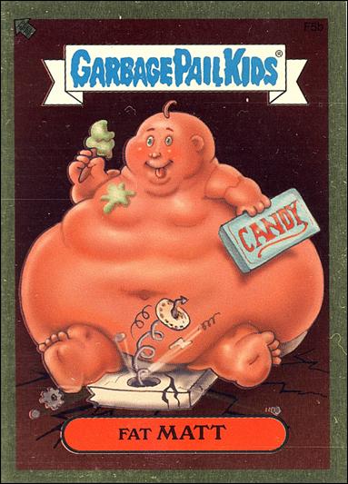 Garbage Pail Kids All-New Series 2 (Foil Sticker Subset)  card F5b Fat Matt