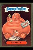Garbage Pail Kids All-New Series 2 (Foil Sticker Subset)  card F5b Fat Matt