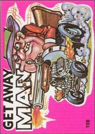 Fantastic Odd Rods: Series 1 (Base Set) card 108 Get Away Man