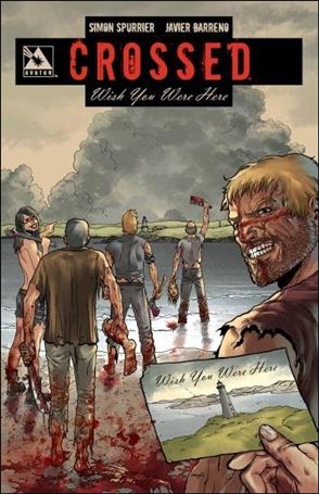 Crossed: Wish You Were Here issue 1-B Signed Edition (by Spurrier & Burrows) 1/1000