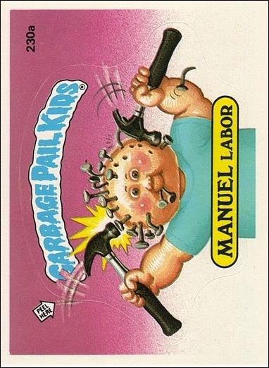 Garbage Pail Kids: Series 06 (Base Set) card 230a Manuel Labor