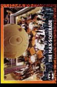 Batman Returns (Base Set) card 64 The Max-squerade