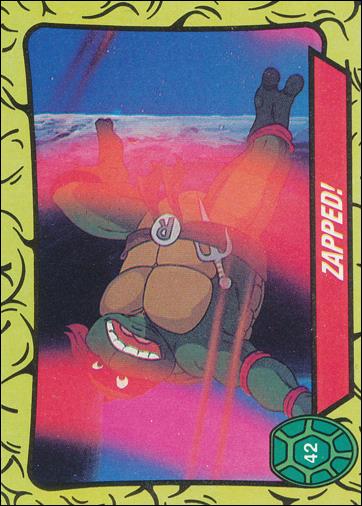Teenage Mutant Ninja Turtles: Series 1 (Base Set) card 42 Zapped!