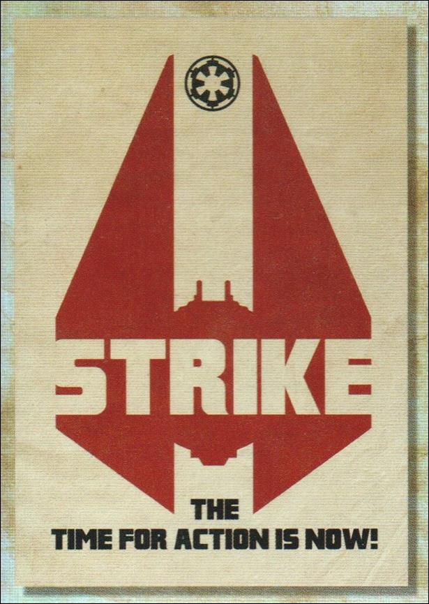 Star Wars Galaxy 2018 (Rogue One Propaganda Subset) card RP-6 Strike: The Time for Action is Now!