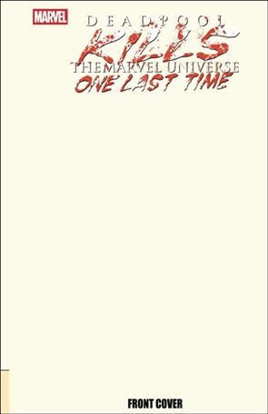 Deadpool Kills the Marvel Universe One Last Time issue 1-D Dave Bardin Blank April Pool's Day Cover