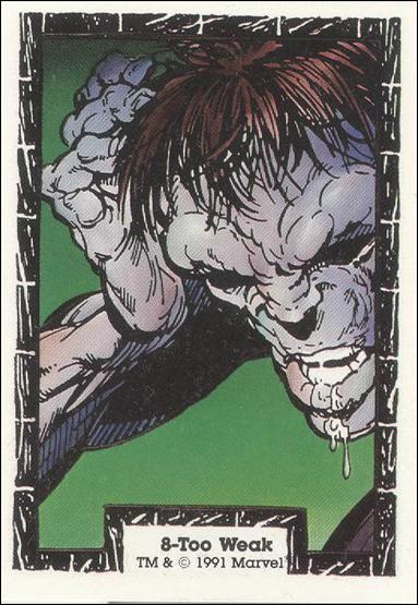 Incredible Hulk (Base Set) card 8 Too Weak