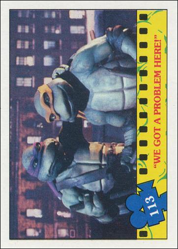 Teenage Mutant Ninja Turtles Movie (Base Set) card 113 "We Got a Problem Here!"