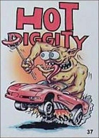 Hot Rod Super Freaks (Base Set) card 37 Hot Diggity