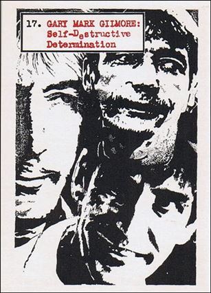 Bloody Visions (Base Set) card 17 Gary Mark Gilmore: Self-Destructive Determination