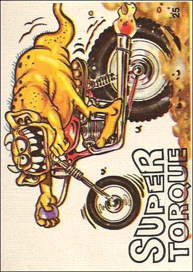 Silly Cycles (Base Set) card 25-B Super Torque  (Fan Art on Back)