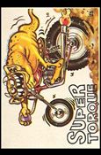 Silly Cycles (Base Set) card 25-B Super Torque  (Fan Art on Back)