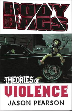 Body Bags issue 2 Theories of Violence