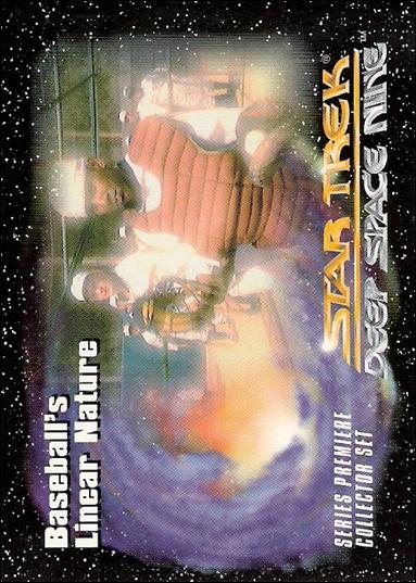 Star Trek: Deep Space Nine Series Premiere (Base Set) card 33 Baseball's Linear Nature