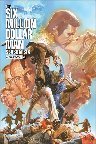 Six Million Dollar Man: Season Six issue 6 Alex Ross Cover