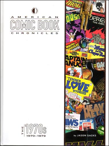 American Comic Book Chronicles issue 4 The 1970s: 1970-1979