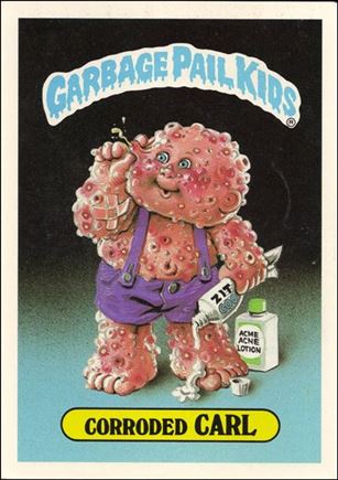 Garbage Pail Kids 1st Series Kids Giant Stickers (Base Set) card 19 Corroded Carl