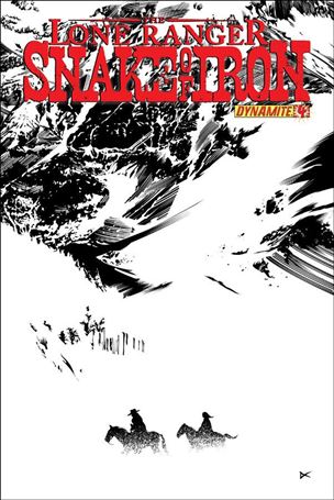 Lone Ranger: Snake of Iron issue 4-B Dennis Calero Black & White Cover