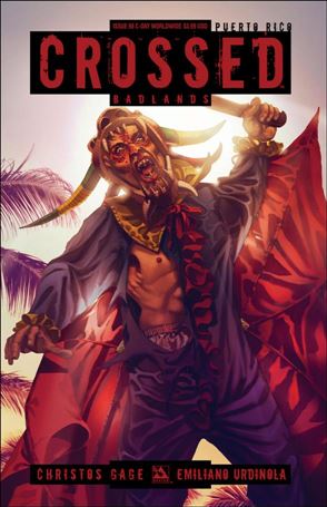 Crossed: Badlands issue 98-E C-Day Worldwide (Puerto Rico) Cover