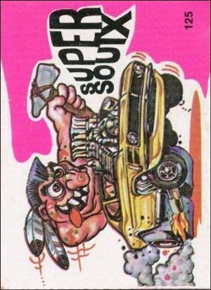 Fantastic Odd Rods: Series 1 (Base Set) card 125 Super Souix