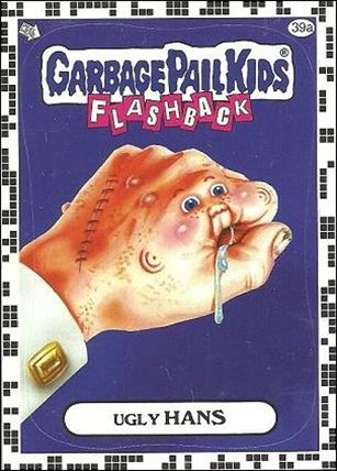 Garbage Pail Kids: Flashback Series 2 (White Border Base Set) card 39a Ugly Hans