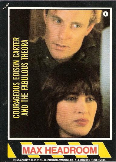 Max Headroom (Base Set) card 4 Courageous Edison Carter and the Fabulous Theora