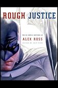 Rough Justice: The DC Comics Sketches of Alex Ross Cover Image 1