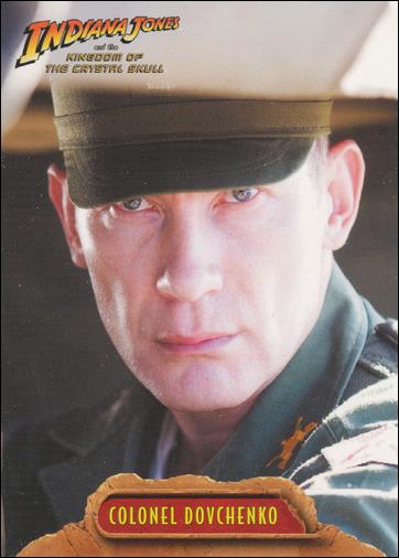 Indiana Jones and the Kingdom of the Crystal Skull (Base Set) card 8 Colonel Dovchenko