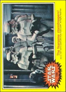 Star Wars: Series 3 (Base Set) card 148 The fearsome stormtroopers!