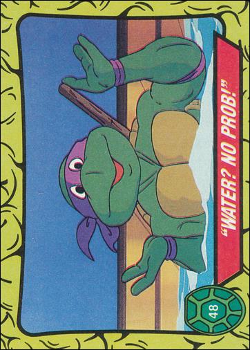 Teenage Mutant Ninja Turtles: Series 1 (Base Set) card 48 "Water? No Prob!"