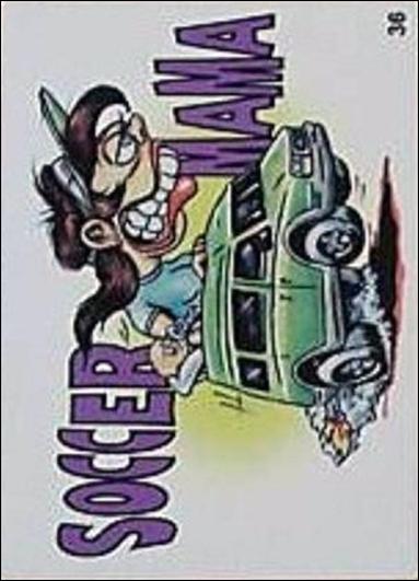 Hot Rod Super Freaks (Base Set) card 36 Soccer Mama