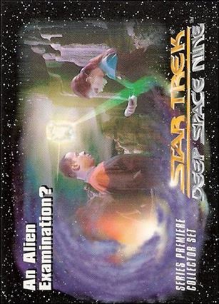 Star Trek: Deep Space Nine Series Premiere (Base Set) card 24 An Alien Examination?