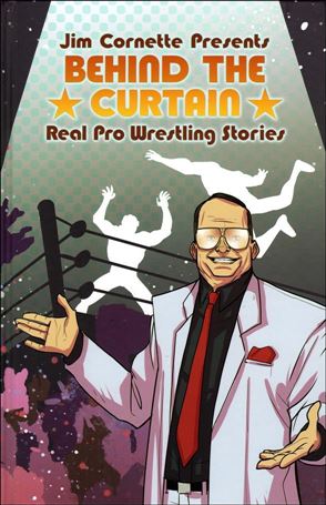 Jim Cornette Presents: Behind the Curtain - Real Pro Wrestling Stories Cover Image 1