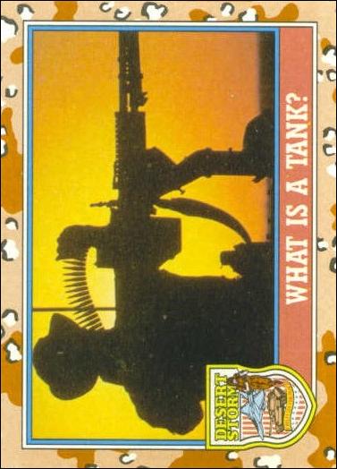 Desert Storm: Series 2 (Base Set) card 140 What is a Tank?
