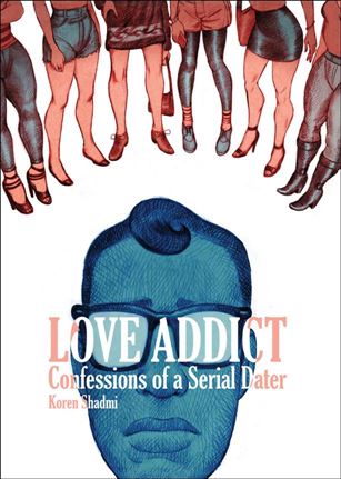 Love Addict: Confessions of a Serial Dater Cover Image 1