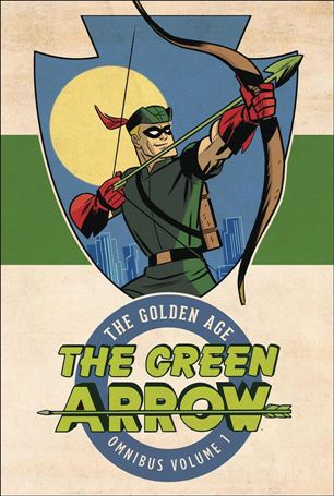 Green Arrow: The Golden Age Omnibus issue 1