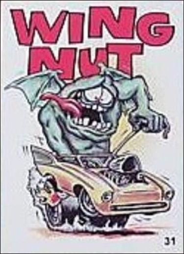 Hot Rod Super Freaks (Base Set) card 31 Wing Nut