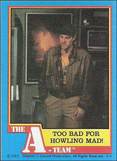 A-Team (Base Set) card 17 Too Bad for Howling Mad!