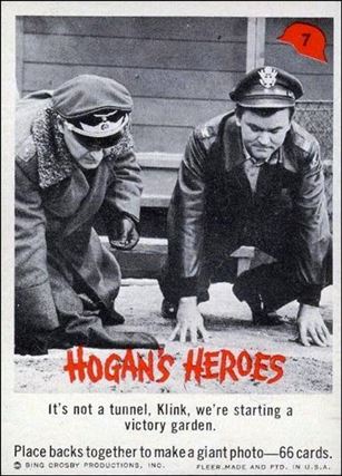 Hogan's Heroes (Base Set) card 7   It's not a tunnel, Klink, we're starting a 