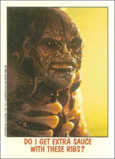 Fright Flicks (Base Set) card 14 "Do I get extra sauce with these ribs?"