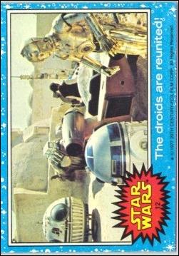 Star Wars: Series 1 (Base Set) card 12 The droids are reunited!