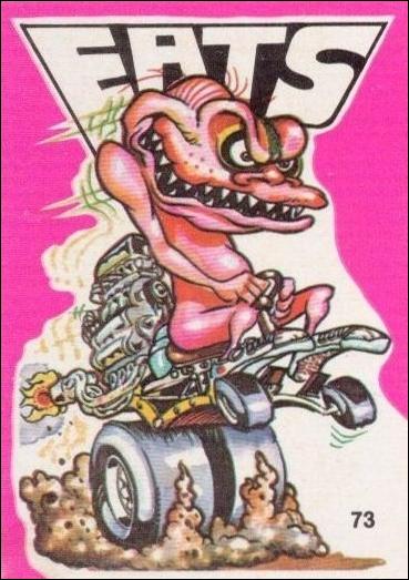 Fantastic Odd Rods: Series 1 (Base Set) card 73 Eats