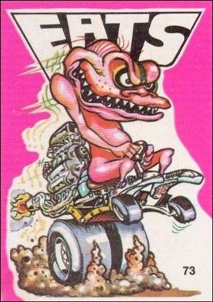 Fantastic Odd Rods: Series 1 (Base Set) card 73 Eats
