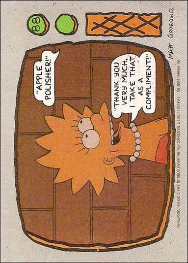 Simpsons: Series 1 (Base Set) card 88 Apple polisher!  Thank you very much, I take that 